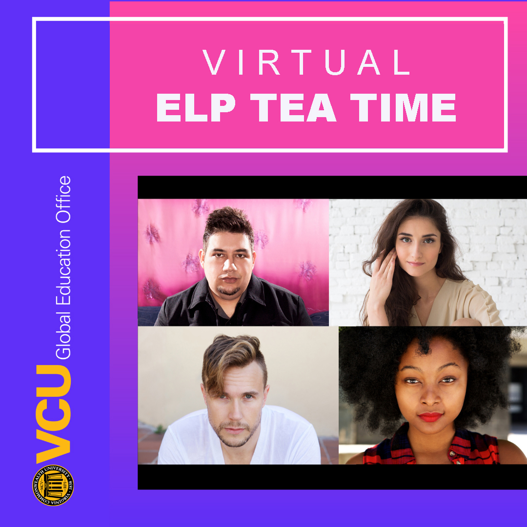 ELP Tea Time - Virginia Commonwealth University